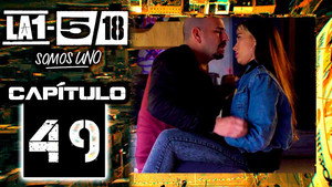 La 1-5/18 Somos uno 1. évad Ep.49 49. epizód