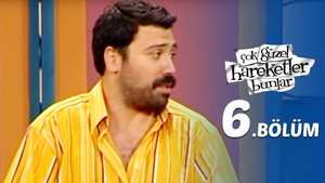 Çok Güzel Hareketler Bunlar 1. évad Ep.6 6. epizód
