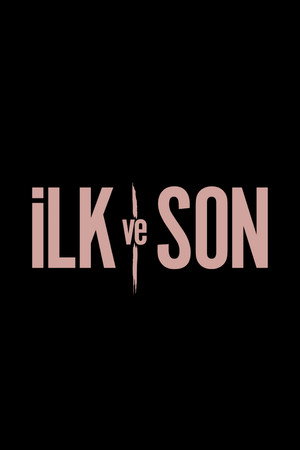 İlk ve Son poszter