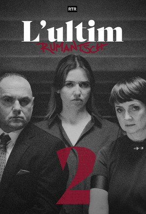 L’ultim Rumantsch 2. évad (2025-11-12) poszter