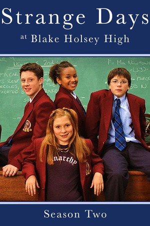 Strange Days at Blake Holsey High 2. évad (2003-09-13) poszter