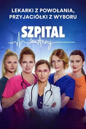Szpital św. Anny 1. évad (2025-02-24) poszter