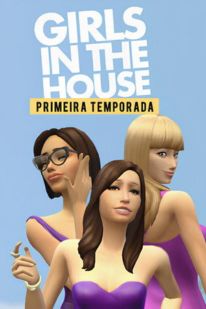Girls in the House 1. évad (2014-11-19) poszter