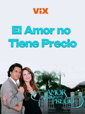 El Amor no Tiene Precio poszter