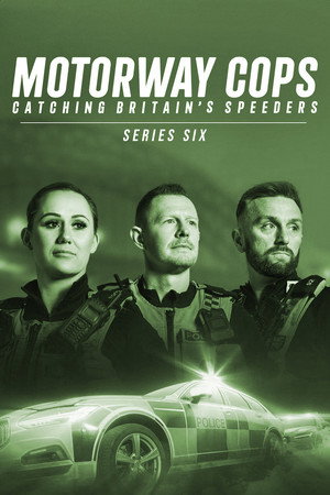 Motorway Cops: Catching Britain's Speeders 6. évad (2024-06-24) poszter