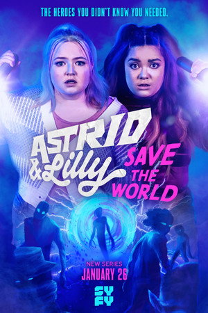 Astrid & Lilly Save the World poszter