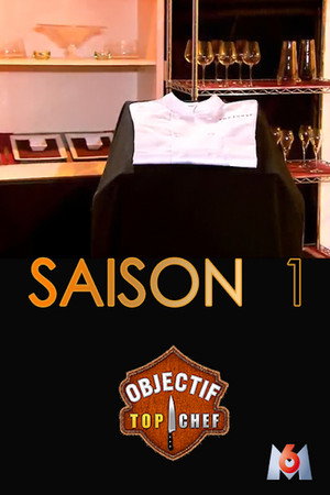 Objectif Top Chef 1. évad (2014-11-10) poszter