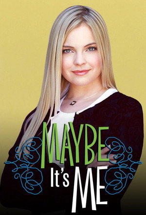 Maybe It's Me 1. évad (2001-10-05) poszter