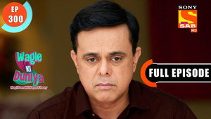 वागले की दुनिया 1. évad Ep.300 300. epizód