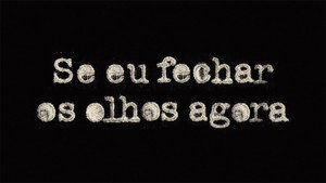 Se Eu Fechar os Olhos Agora kép