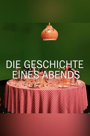 Die Geschichte eines Abends poszter
