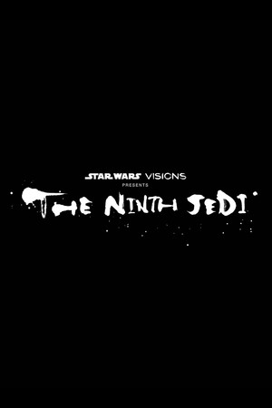A Star Wars: Látomások bemutatja: A kilencedik jedi poszter