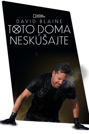 Ezt ne próbáld ki! - Halálos mutatványok David Blaine-nel poszter