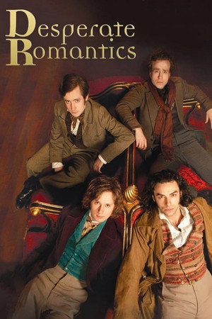 Desperate Romantics 1. évad (2009-07-21) poszter