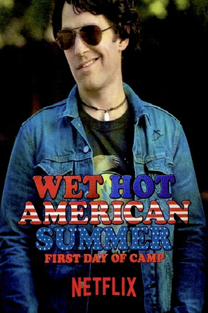 Wet Hot American Summer: First Day of Camp poszter