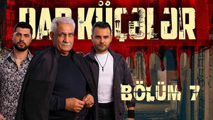Dar küçələr 1. évad Ep.7 7. epizód