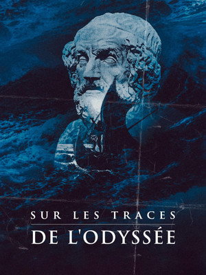 Sur les traces de l'Odyssée d'Homère poszter