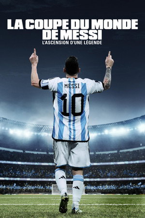 Messi's World Cup: The Rise of a Legend poszter