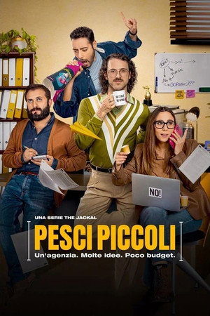 Pesci Piccoli: Un' agenzia, molte idee, poco budget poszter