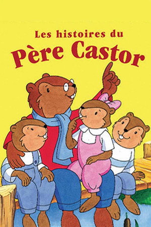 Les Histoires du Père Castor poszter