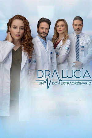 Dra. Lucía: Un Don Extraordinario poszter