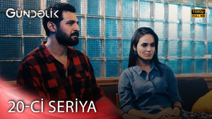 Gündəlik 1. évad Ep.20 20. epizód