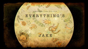 Kalandra fel! 6. évad Ep.18 Jake világa