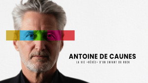 Antoine de Caunes : La vie rêvée d'un enfant du rock kép