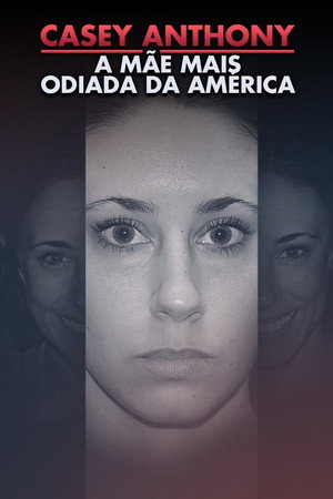 Casey Anthony: Eltűnt a lányom! poszter