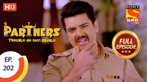 Partners - Trouble Ho Gayi Double 1. évad Ep.202 202. epizód