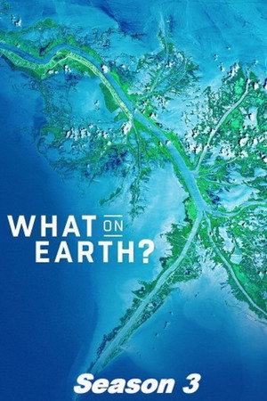 What on Earth? 3. évad (2016-11-15) poszter