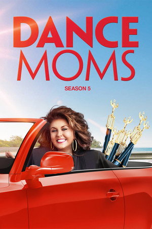 Dance Moms - Csillagképző 5. évad (2015-01-06) poszter