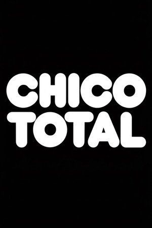 Chico Total 1. évad (1981-03-10) poszter