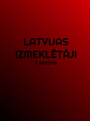 Latvijas Izmeklētāji 1. évad (2019-02-27) poszter