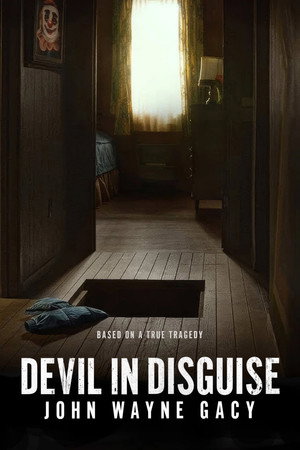 Devil in Disguise: John Wayne Gacy poszter