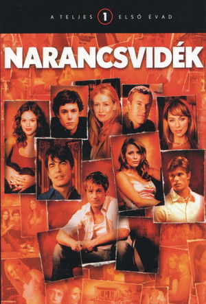 Narancsvidék 1. évad (2003-08-05) poszter
