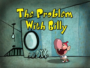 Billy és Mandy kalandjai a kaszással 4. évad Ep.9 Bajok Billyvel