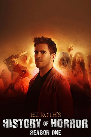 Eli Roth - A horror története 1. évad (2018-10-14) poszter