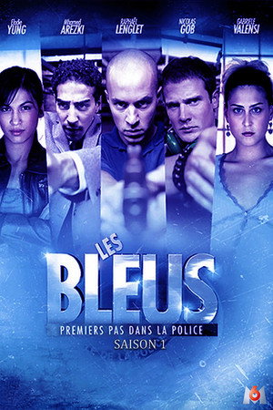 Les Bleus, premiers pas dans la police 1. évad (2007-09-19) poszter