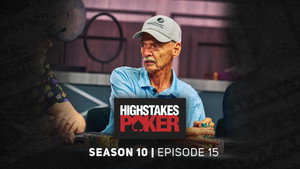 High Stakes Poker 10. évad Ep.15 15. epizód
