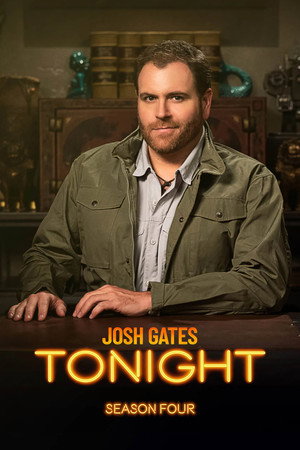 Josh Gates Tonight 4. évad (2021-08-11) poszter