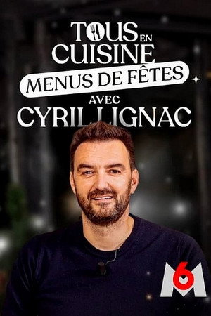 Tous en cuisine avec Cyril Lignac poszter