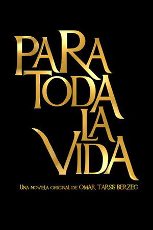 Para toda la vida 1. évad (1996-04-15) poszter