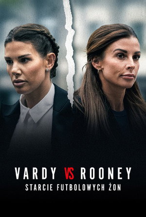 Vardy vs Rooney: The Wagatha Trial poszter