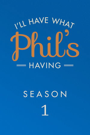 I'll Have What Phil's Having 1. évad (2015-09-28) poszter