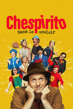 Chespirito: Akarva akaratlanul poszter