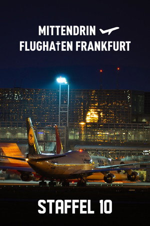 Mittendrin - Flughafen Frankfurt 10. évad (2022-07-20) poszter