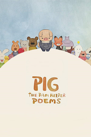 Pig: The Dam Keeper Poems poszter