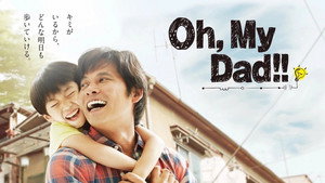 Oh,My Dad!! kép