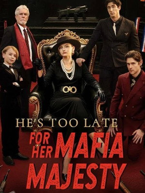 He's Too Late for Her Mafia Majesty 1. évad (2026-01-16) poszter